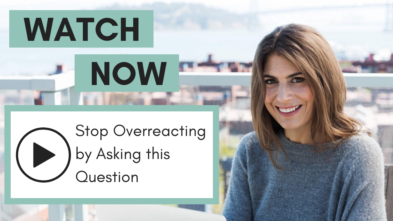 Stop Overreacting by Asking this Question